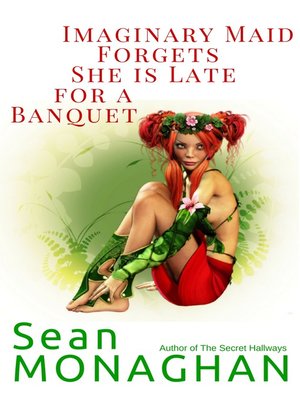 cover image of Imaginary Maid Forgets She is Late for a Banquet